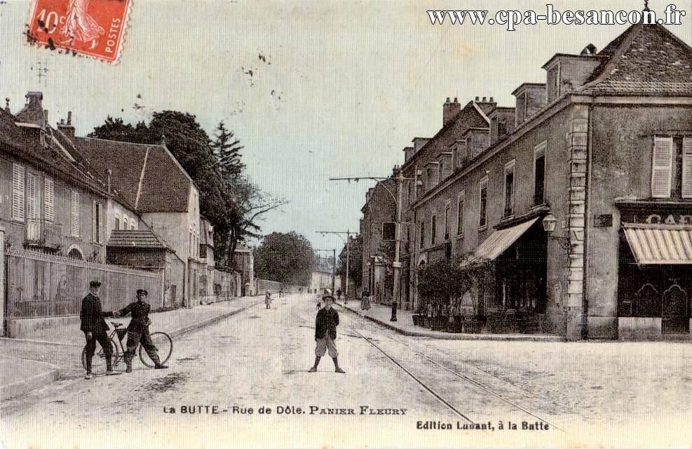 La BUTTE - Rue de Dôle. PANIER FLEURY